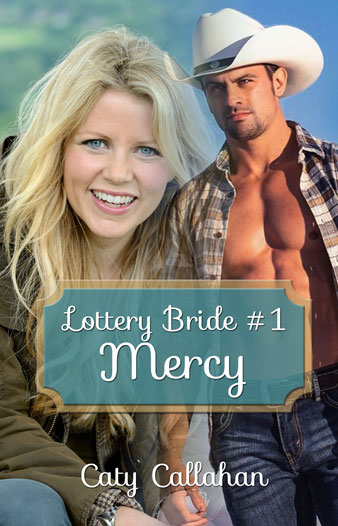 Lottery Bride 1 Mercy (Trust) a western romance by Caty Callahan | Lottery Bride