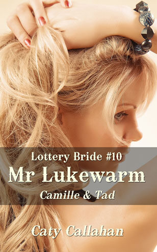 Lottery Bride 10 Mr Lukewarm by Caty Callahan, sweet romances for everyone