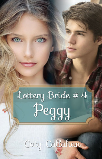 Lottery Bride 4 Peggy (Hitched) a western romance by Caty Callahan | Lottery Bride