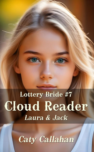 Lottery Bride 7 Cloud Reader by Caty Callahan, sweet romances for everyone