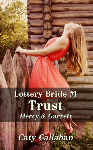 Lottery Bride #1 Trust by Caty Callahan, clean western romance | LotteryBride.com