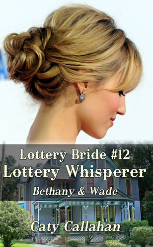 Lottery Bride #12 Lottery Whisperer by Caty Callahan | LotteryBride.com