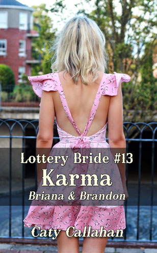 Lottery Bride #13 Karma by Caty Callahan | LotteryBride.com