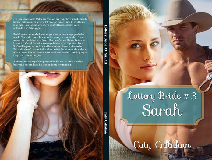 Lottery Bride 3 Sarah (Unwanted Wife) a western romance by Caty Callahan | Lottery Bride