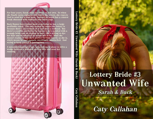 Lottery Bride #3 Unwanted Wife by Caty Callahan, clean western romance | LotteryBride.com